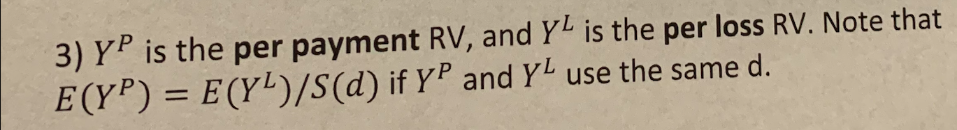 Solved 3) YP is the per payment RV, and YL is the per loss | Chegg.com