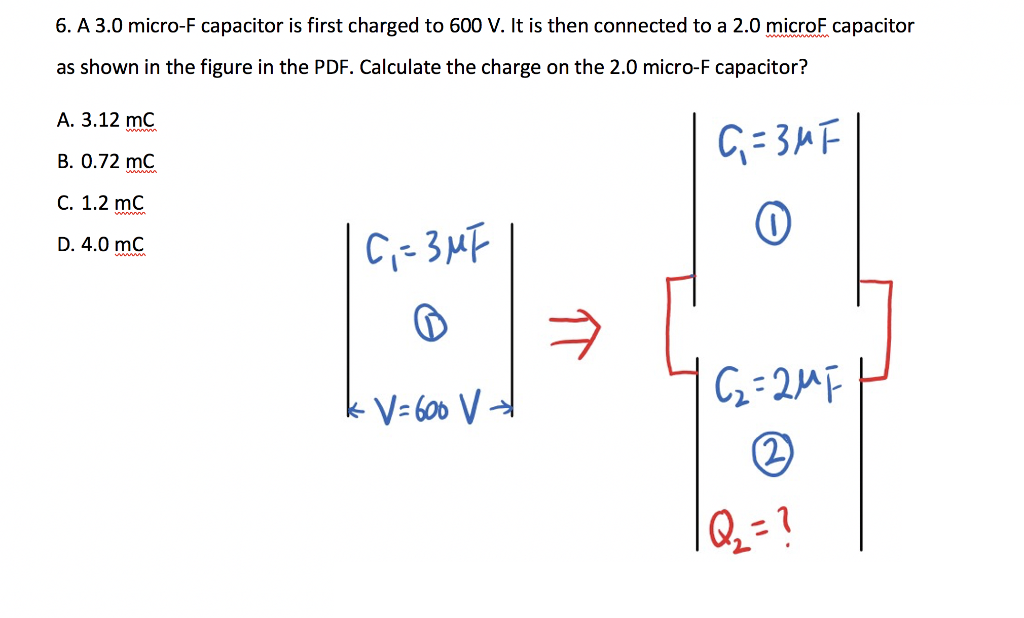 Solved 6. A 3.0 micro-F capacitor is first charged to 600 V. | Chegg.com