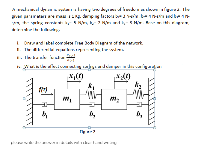 Solved A mechanical dynamic system is having two degrees of | Chegg.com