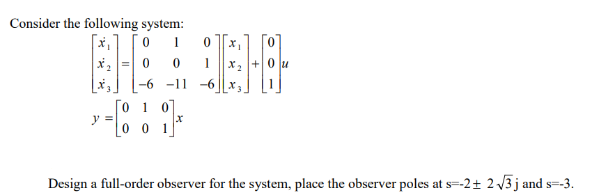 Solved Consider the following system: 0 1 0 x2 0 0 1 0 1 0 y | Chegg.com