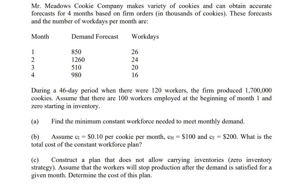 Solved Mr. Meadows Cookie Company makes variety of cookies | Chegg.com