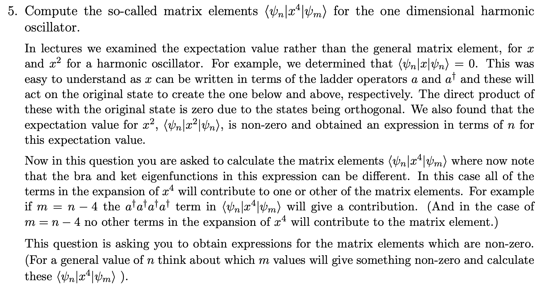 Solved 5. Compute the so-called matrix elements (n|24|4m) | Chegg.com
