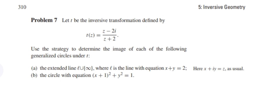 Solved 5. Let t be the inversive transformation defined by | Chegg.com