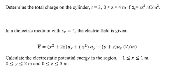 Solved Determine the total charge on the cylinder, r=3,0≤z≤4 | Chegg.com