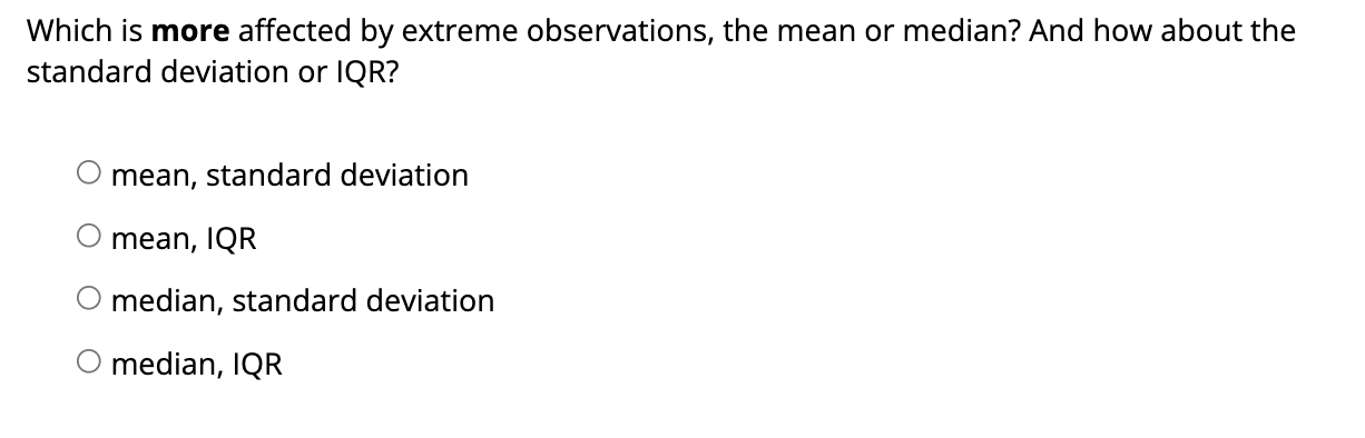 Solved Which is more affected by extreme observations, the | Chegg.com