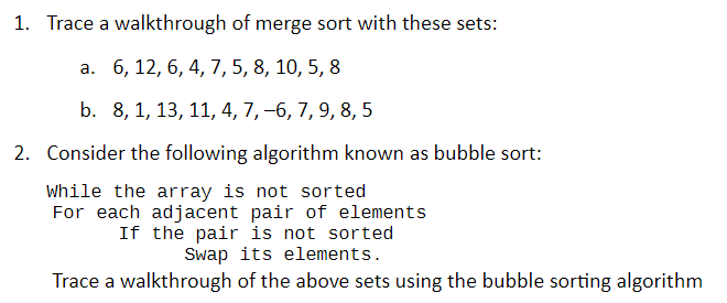 Solved 1. Trace a walkthrough of merge sort with these sets: | Chegg.com
