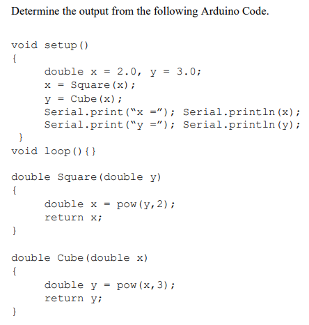 Determine the output from the following Arduino Code.