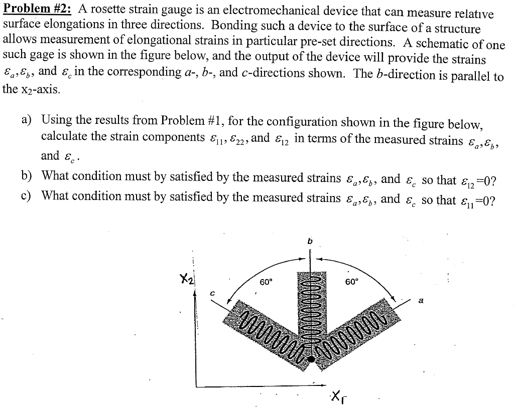 Solved Problem #2: A rosette strain gauge is an | Chegg.com
