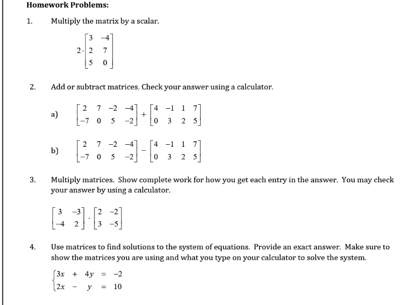 Solved Homework Problems: 1. Multiply the matrix by a | Chegg.com