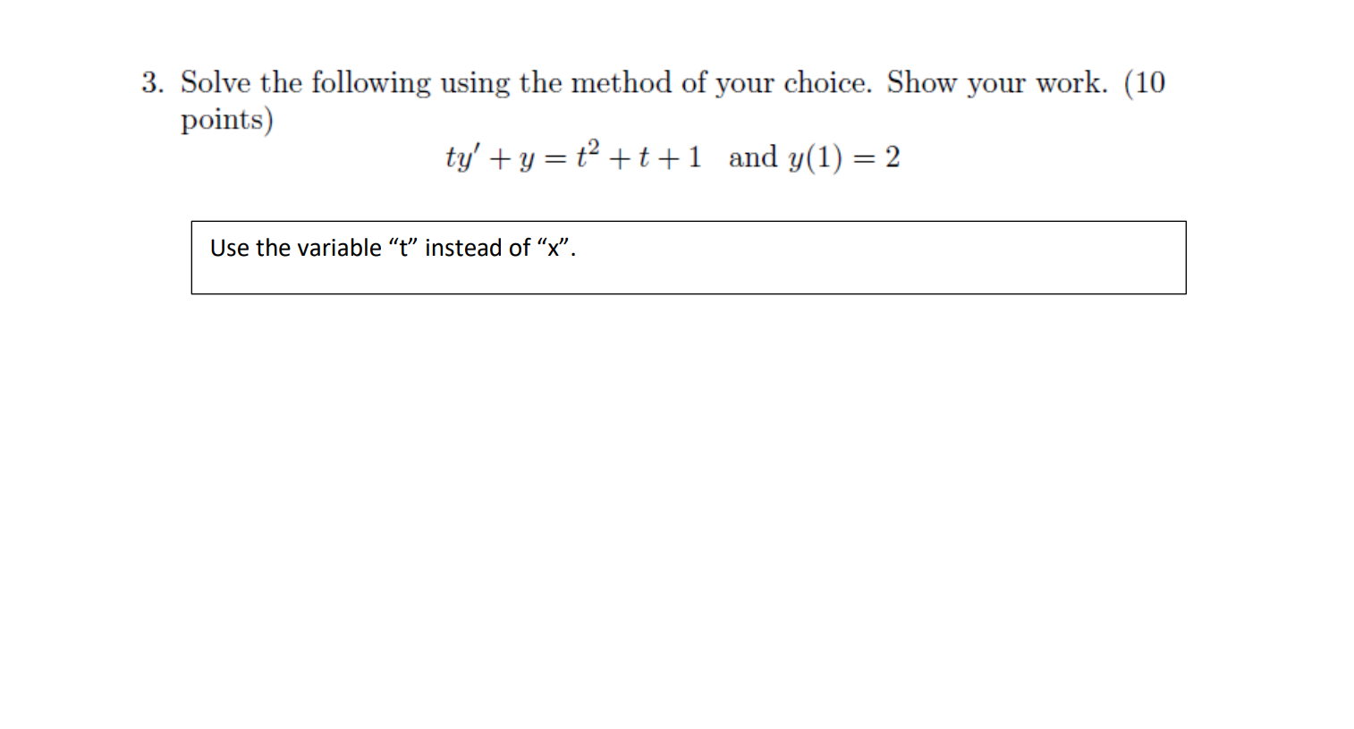 Solved 3. Solve the following using the method of your | Chegg.com