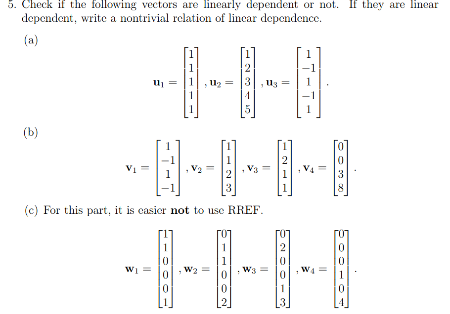 Linear Dependent Using Rref Solved 5. Check if the following vectors are linearly | Chegg.com