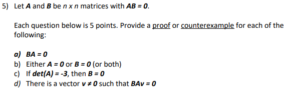 Solved 5) Let A And B Be Nxn Matrices With AB = 0. Each | Chegg.com