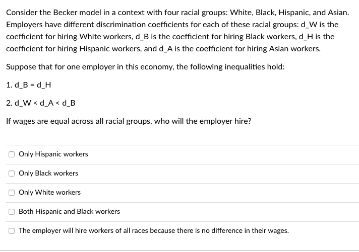 Solved Consider the Becker model in a context with four