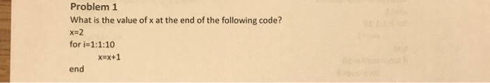 solved-problem1-what-is-the-value-of-x-at-the-end-of-the-chegg