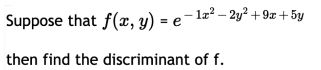 Solved Suppose That F X Y E−1x2−2y2 9x 5y Then Find The