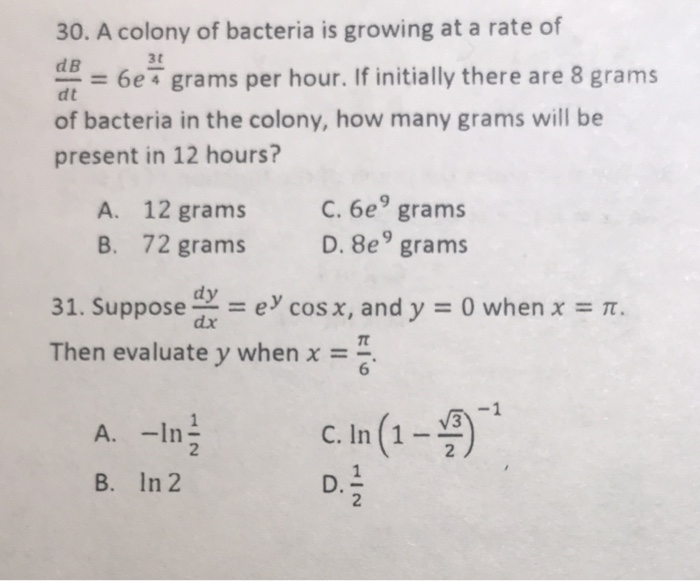Solved 30. A colony of bacteria is growing at a rate of d B | Chegg.com