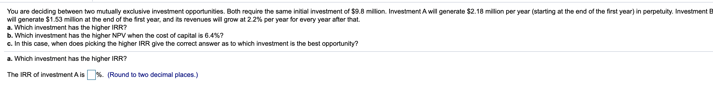 Solved You are deciding between two mutually exclusive | Chegg.com