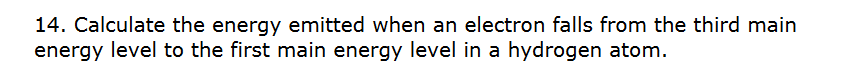 Solved 14. Calculate the energy emitted when an electron | Chegg.com