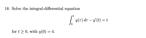 Solved 18. Solve the integral-differential equation | Chegg.com