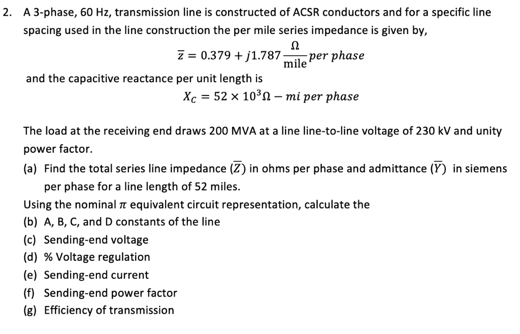 Solved A 3phase, 60 Hz, transmission line is constructed of