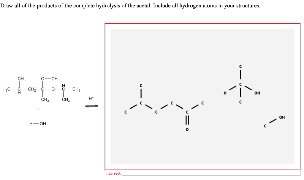 Solved Draw all of the products of the complete hydrolysis