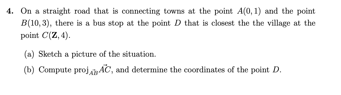 Solved 4. On A Straight Road That Is Connecting Towns At The | Chegg.com