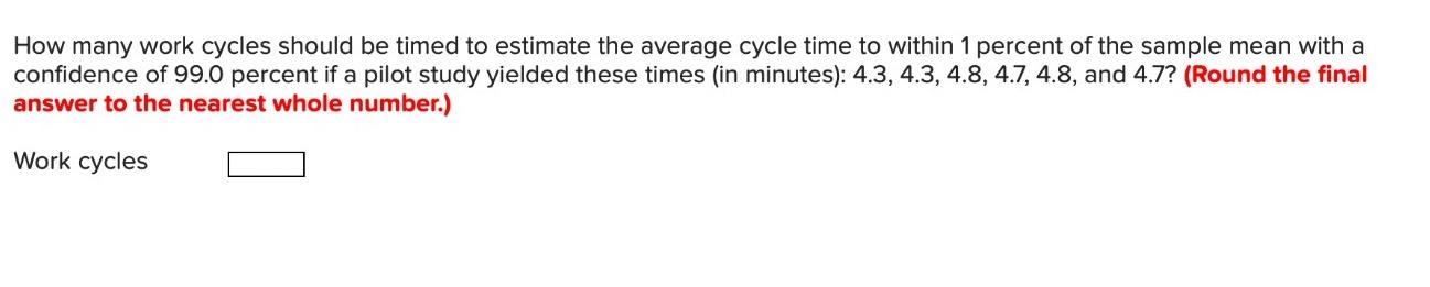 Solved How many work cycles should be timed to estimate the | Chegg.com