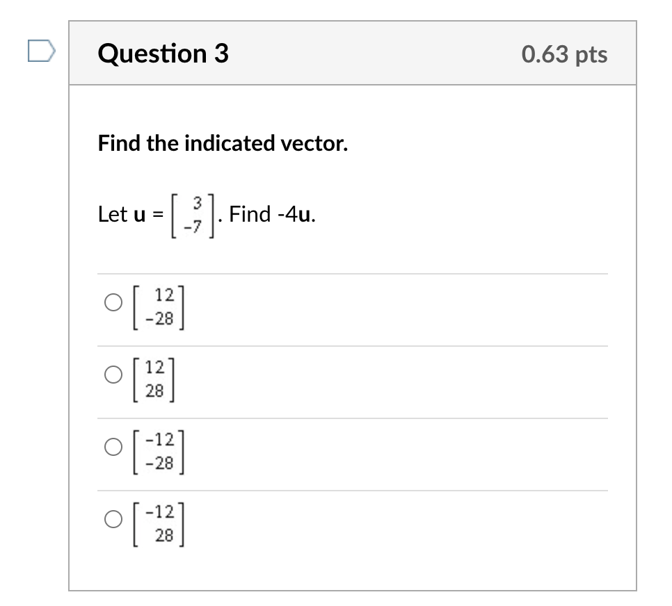 Solved Question 3Find the indicated vector.Let u=[3-7]. | Chegg.com