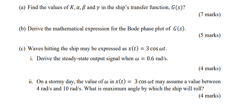 A S Q8 The Dynamics Of A Ship Is Described By T Chegg Com