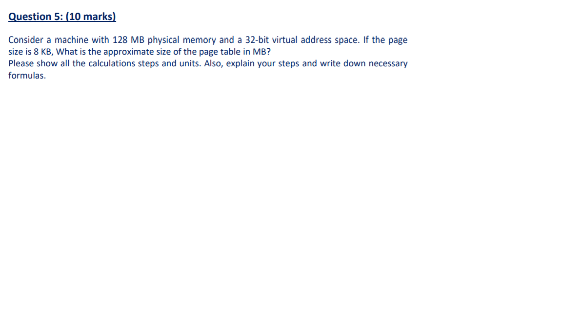 Solved Question 5: (10 marks) Consider a machine with 128 MB | Chegg.com