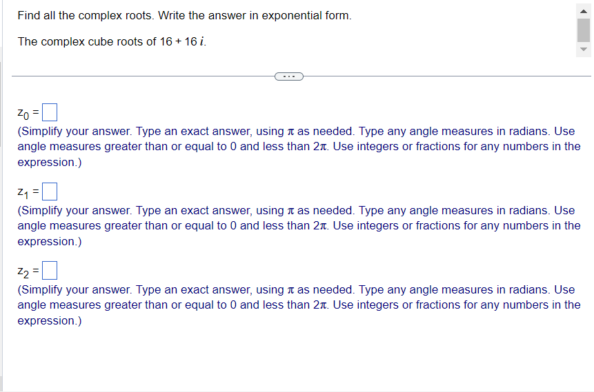 Solved Find all the complex roots. Write the answer in | Chegg.com