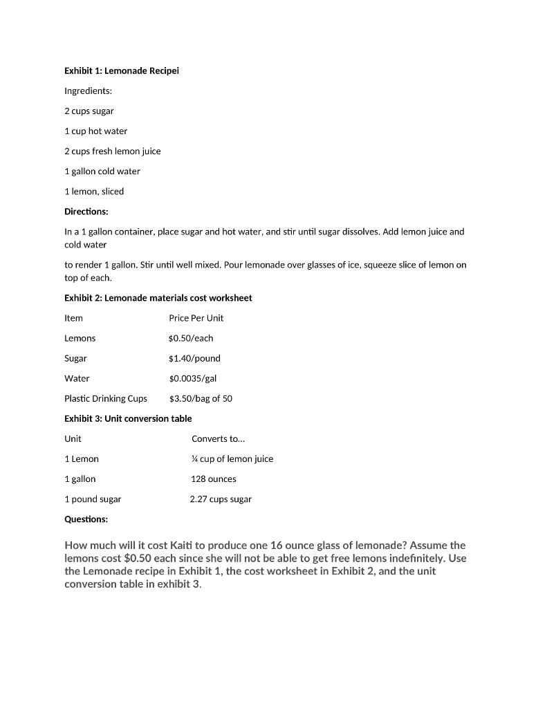 Solved Exhibit 1: Lemonade Recipei Ingredients: 2 cups sugar | Chegg.com