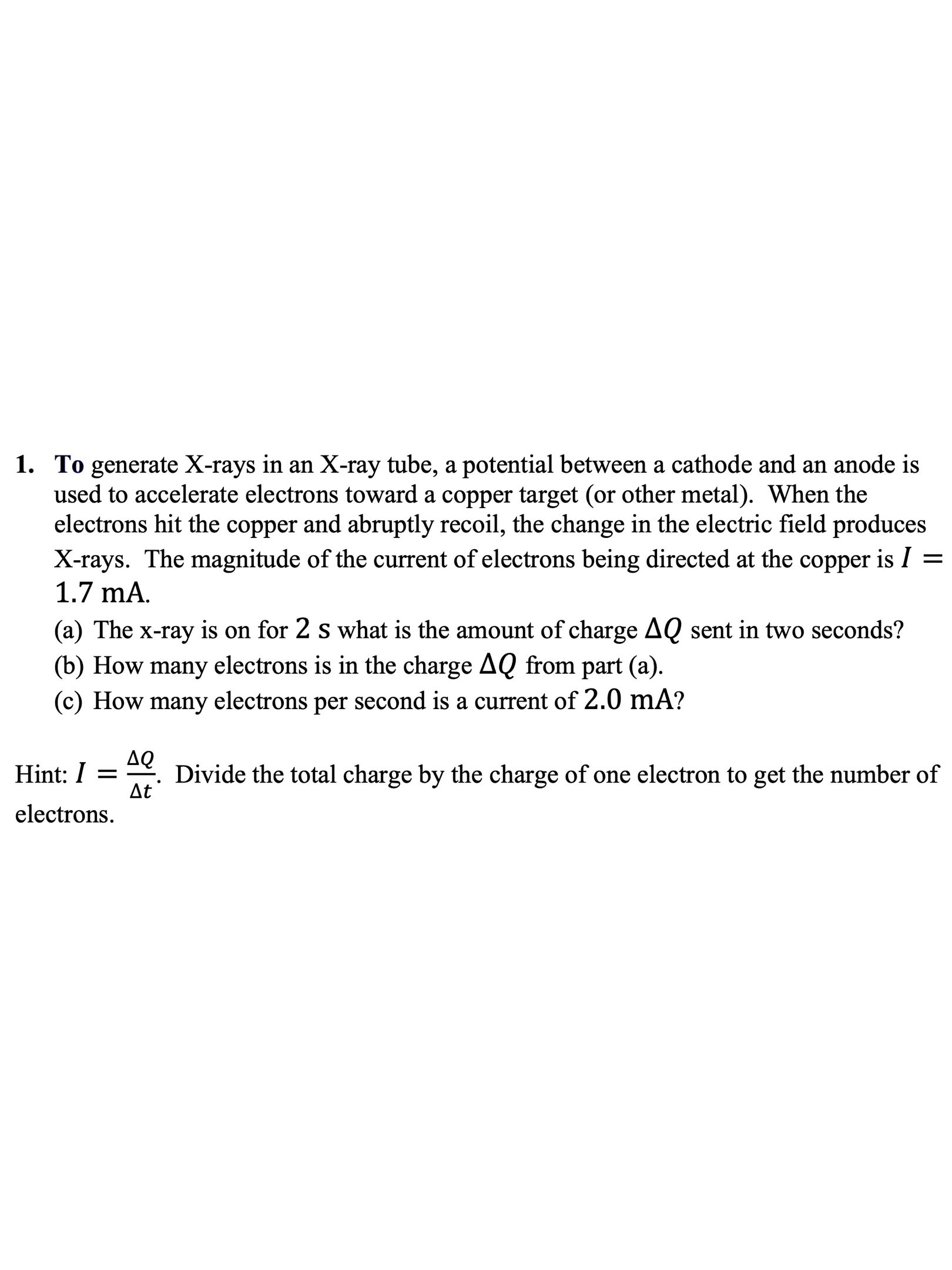 Solved 1. To generate Xrays in an Xray tube, a potential