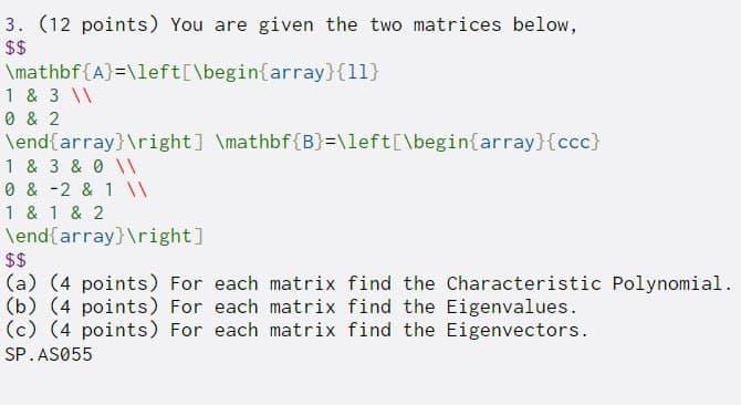 Solved 3. (12 points) You are given the two matrices below, | Chegg.com