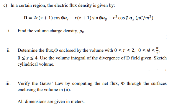Solved c) In a certain region, the electric flux density is | Chegg.com