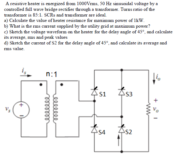 Solved A resistive heater is energized from 1000Vrms, 50 Hz