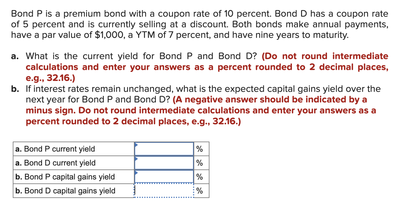 Solved Bond P is a premium bond with a coupon rate of 10