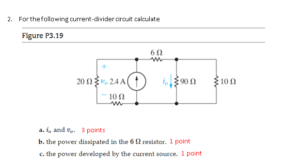 Solved 2. For the following current-divider circuit | Chegg.com