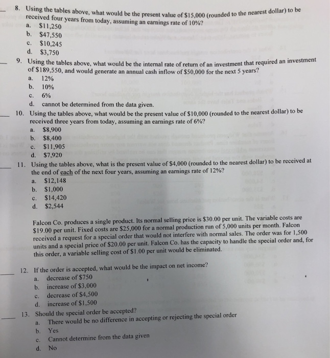 Solved 8. Using the tables above, what would be th received | Chegg.com