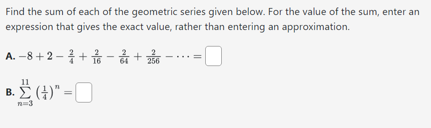 Solved Find the sum of each of the geometric series given | Chegg.com