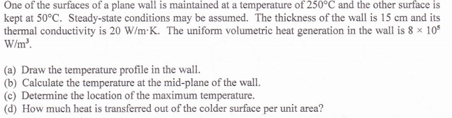 Solved One of the surfaces of a plane wall is maintained at | Chegg.com