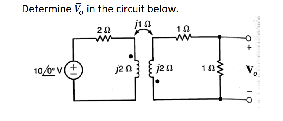 Solved Determine Vo In The Circuit Below. 10/0° V 0 | Chegg.com