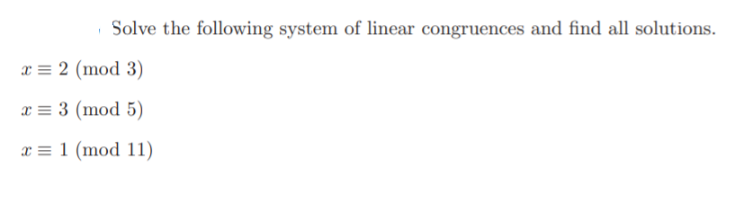 Solved Solve The Following System Of Linear Congruences And | Chegg.com