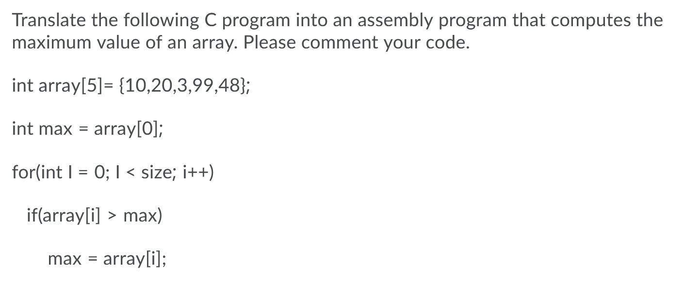 Solved Translate The Following C Program Into An Assembly | Chegg.com