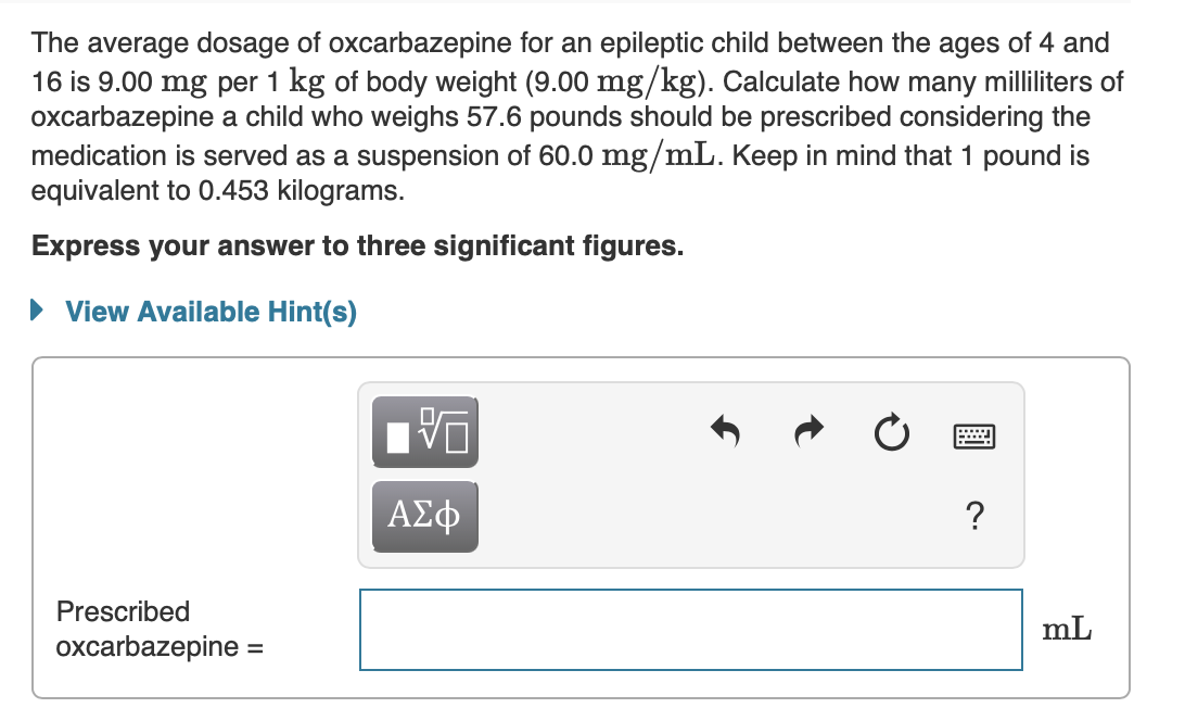 Solved The average dosage of oxcarbazepine for an epileptic Chegg