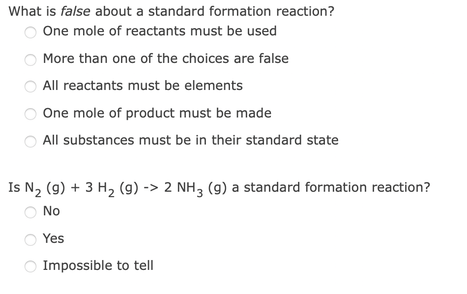 Solved What is false about a standard formation reaction?