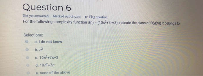 Solved Question 6 Not Yet Answered Marked Out Of 5,00 P Flag | Chegg.com