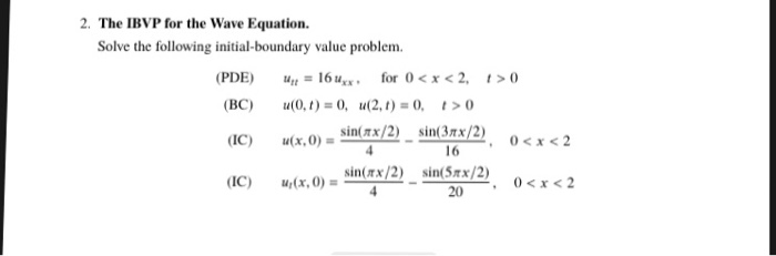 Solved Solve the given Intial Boundary Value Problem for the | Chegg.com