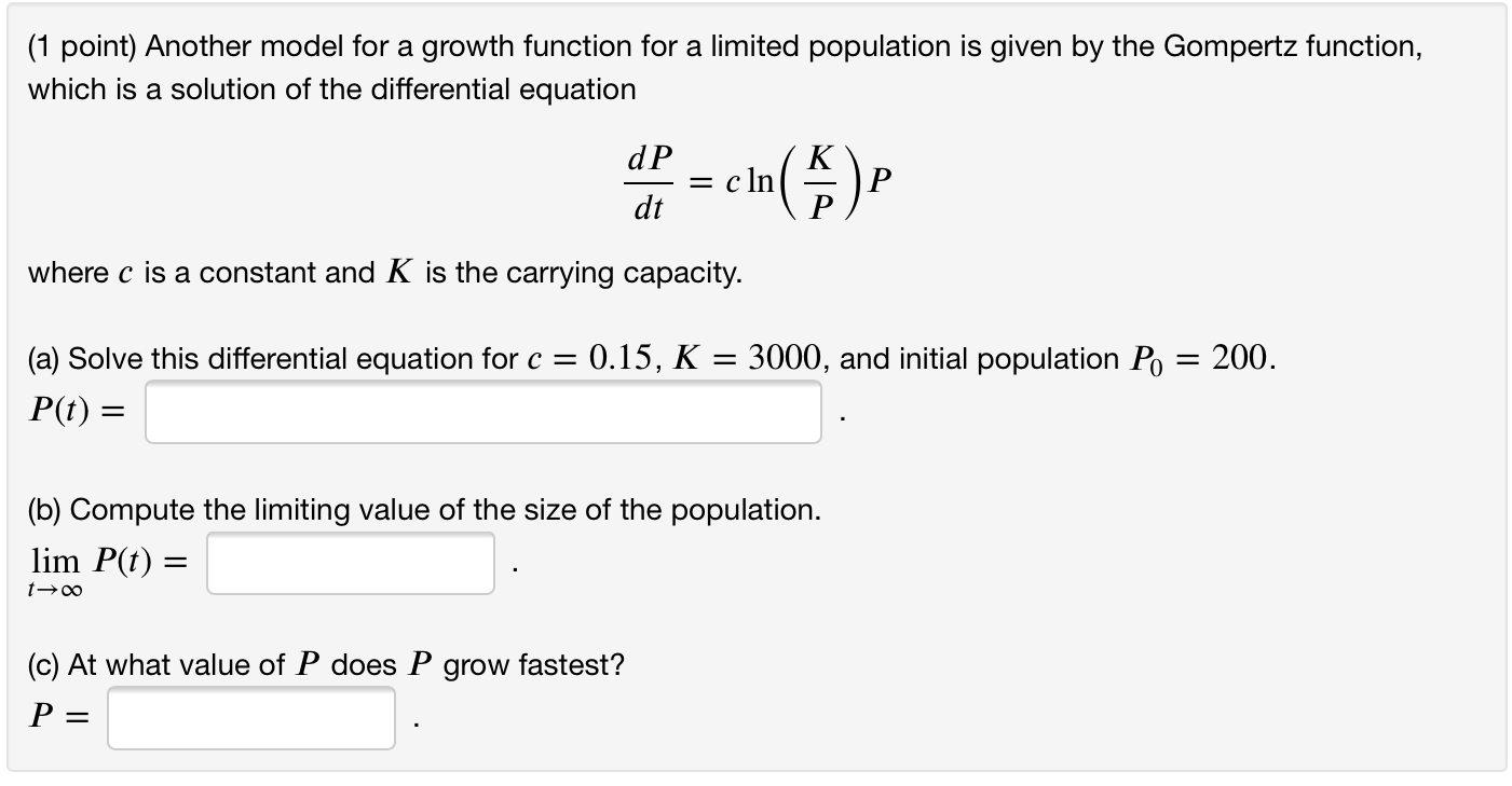 Solved (1 point) Another model for a growth function for a