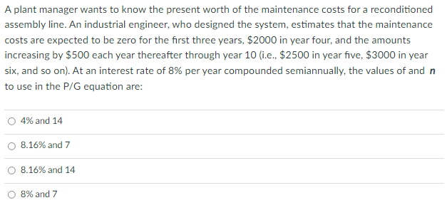 Solved A plant manager wants to know the present worth of | Chegg.com
